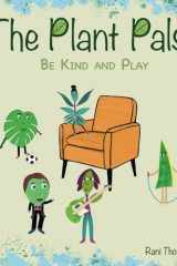 The Plant Pals: Be Kind and Play cover image