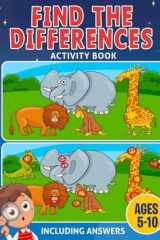Find the Differences: Kids Spot the Difference Activity Book with 50+ Animal Kingdom Puzzles to Solve : Ages 5+ cover image