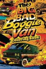 The BIG BAD Boogie Van Coloring Book: 100 page coloring adventure inspired by the 1970s Golden Era of Vans. Fun van life images for adults, teens and kids. cover image