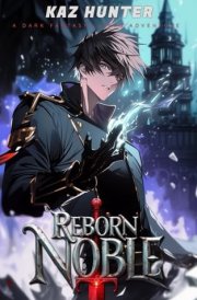 Reborn Noble: A Dark Fantasy LitRPG Adventure (Rebirth of the Disgraced Noble Son) cover image