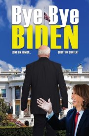 Bye-Bye Biden Long on Humor...Short on Content cover image