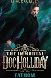 The Immortal Doc Holliday: Fathom (The Immortal Doc Holliday Series) cover image