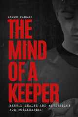 The Mind of a Keeper: Mental Health and Motivation for Goalkeepers cover image