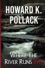 Where the River Runs Red cover image