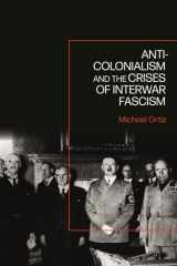 Anti-Colonialism and the Crises of Interwar Fascism cover image