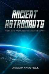 Ancient Astronauts: Advanced Technologies That Transformed Our World cover image