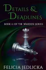 Details and Deadlines (Book 11 of The Warden) cover image