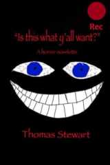 "Is this what y'all want?": A Horror Novelette cover image