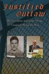 Justified Outlaw: My Testimony and Some Things I Learned Along the Way cover image