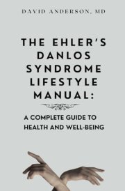 The Ehler's Danlos Syndrome Lifestyle Manual: A complete guide to health and well-being cover image