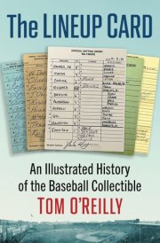 The Lineup Card An Illustrated History of the Baseball Collectible cover image