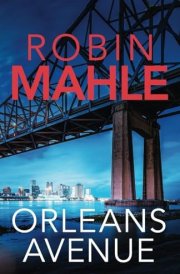 Orleans Avenue: An absolutely addictive crime and mystery thriller filled with heart-pounding suspense (Remy Fontaine Thrillers) cover image