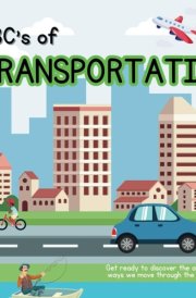 ABC's of Transportation: Travel A to Z on different modes of transportation! (ABC's of...Everything!) cover image