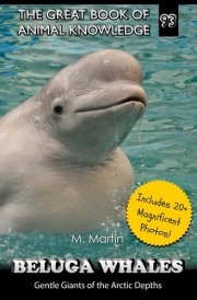 Beluga Whales Gentle Giants of the Arctic Depths cover image