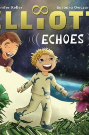 Elliott Echoes A Story about Autism Spectrum Disorder and the Function of Echolalia cover image