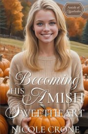 Becoming His Amish Sweetheart cover image