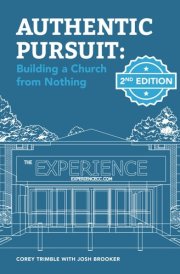 Authentic Pursuit: Building a Church from Nothing cover image