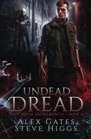 Undead Dread: Blue Moon Investigations Sacramento cover image