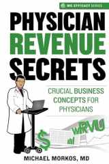 Physician Revenue Secrets: Crucial Business Concepts for Physicians (MD Efficacy) cover image