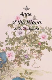 Anne of the Island: An Anne of Green Gables Sequel (Annotated) cover image