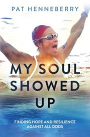 My Soul Showed Up Finding Hope and Resilience Against All Odds cover image