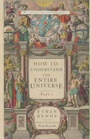 How to Understand the Entire Universe, Part 1 cover image