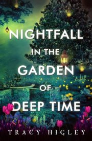 Nightfall in the Garden of Deep Time cover image