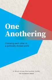 One Anothering Choosing Each Other in a Politically Divided World cover image