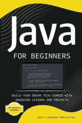 Java for Beginners: Build Your Dream Tech Career with Engaging Lessons and Projects cover image