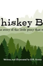 Whiskey Boy: The story of the little pony that could. cover image