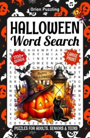Halloween Word Search Puzzles Large Print: Halloween Themed Word Find Puzzle Book For Adult, Seniors & Teens, 85 Holiday Puzzles To Keep Brain Active cover image