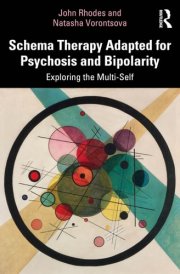 Schema Therapy Adapted for Psychosis and Bipolarity Exploring the Multi-Self cover image
