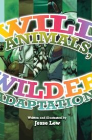 Wild Animals, Wilder Adaptations cover image