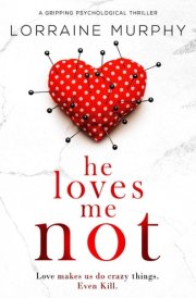 He Loves Me Not: a gripping psychological thriller cover image