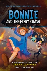 Bonnie and the Fiery Crash A Hindenburg Disaster Graphic Novel cover image