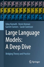 Large Language Models: A Deep Dive Bridging Theory and Practice cover image