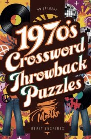 1970's Crossword Throwback Puzzle (THROWBACK CROSSWORD PUZZLE CHALLENGE) cover image