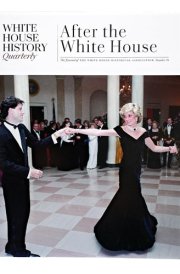 White House History Quarterly 74 After the White House cover image
