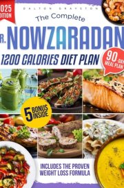 Dr. Nowzaradan Diet Plan: Revolutionize Your Health with Affordable, Delicious, Low-Budget Recipes | Includes Expert Advice to Keep You Satisfied Longer & the New Formula for Lasting Weight Loss cover image