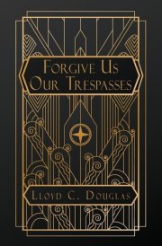 Forgive Us Our Trespasses cover image