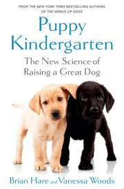 Puppy Kindergarten The New Science of Raising a Great Dog cover image
