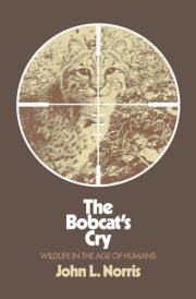 The Bobcat's Cry: Wildlife in the Age of Humans cover image