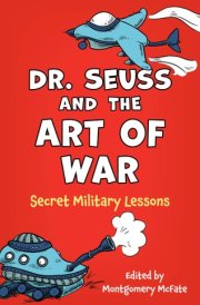 Dr. Seuss and the Art of War Secret Military Lessons cover image