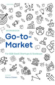 Go-to-Market Workbook: For B2B SaaS Startups & Scaleups cover image