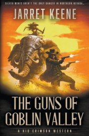 The Guns of Goblin Valley A Western Novel cover image