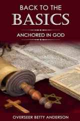Back to the Basics Anchored in God cover image