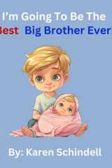 I'm Going To Be The Best Big Brother Ever! cover image