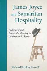 James Joyce and Samaritan Hospitality Postcritical and Postsecular Reading in Dubliners and Ulysses cover image