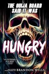 The Ouija Board Said It Was Hungry cover image