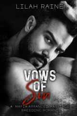 Vows Of Sin: A Mafia Arranged Marriage Breeding Romance. cover image
